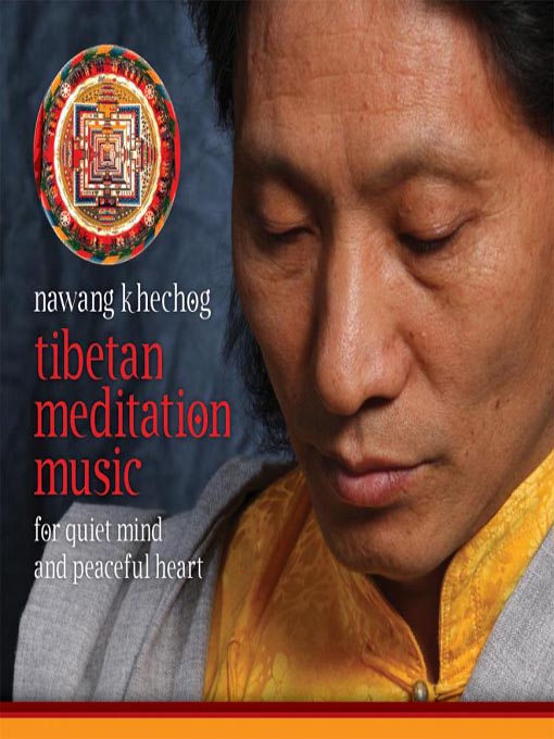 Title details for Tibetan Meditation Music by Nawang Khechog - Available